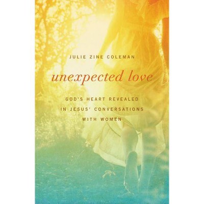 Unexpected Love - by  Julie Coleman (Paperback)