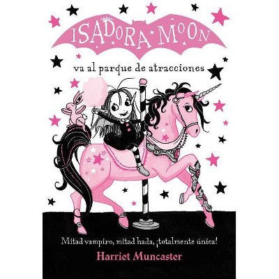 Isadora Moon Va Al Parque de Atracciones / Isadora Moon Goes to the Fair - by  Harriet Muncaster (Paperback)