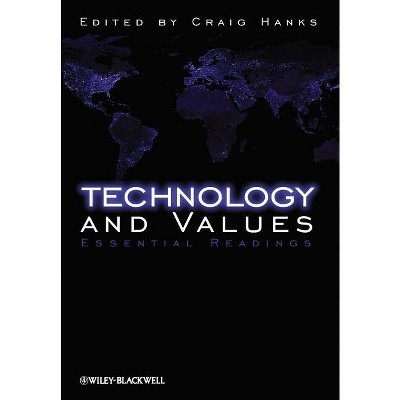 Technology and Values - by  Craig Hanks (Paperback)