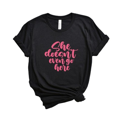 Simply Sage Market Women's She Doesn't Even Go Here Short Sleeve Graphic Tee - image 1 of 3