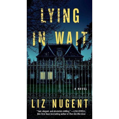 Lying in Wait - by  Liz Nugent (Paperback)