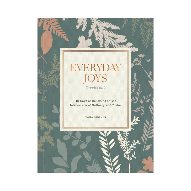 Everyday Joys Devotional - by  Tama Fortner (Paperback), 1 of 4
