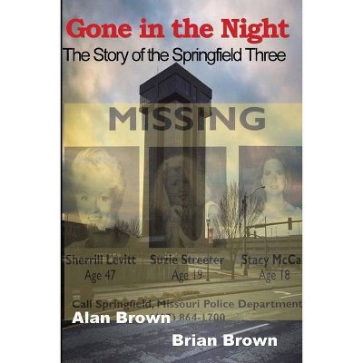 Gone in the Night - by  Alan Brown & Brian Brown (Paperback)