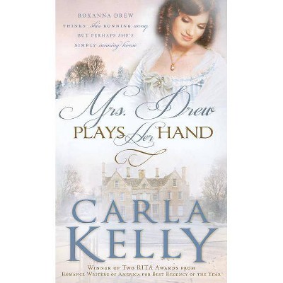 Mrs. Drew Plays Her Hand - by  Carla Kelly (Paperback)