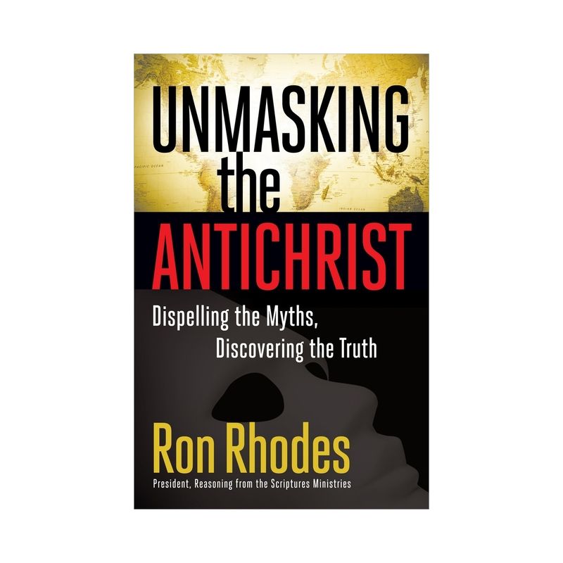 Unmasking the Antichrist - by  Ron Rhodes (Paperback), 1 of 2