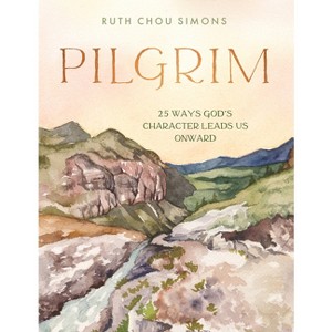 Pilgrim - by  Ruth Chou Simons (Hardcover) - 1 of 1