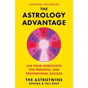 The Astrology Advantage - by  Ophira Edut & Tali Edut (Paperback) - 1 of 1