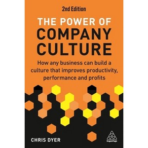 The Power of Company Culture - 2nd Edition by  Chris Dyer (Paperback) - 1 of 1