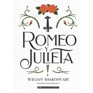 Romeo Y Julieta - (Clásicos Ilustrados) by  William Shakespeare (Hardcover) - 1 of 1