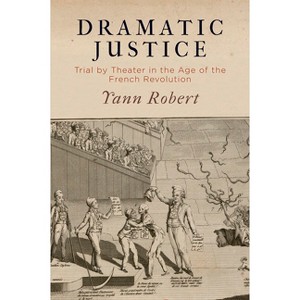 Dramatic Justice - by  Yann Robert (Hardcover) - 1 of 1