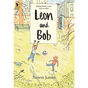 Leon and Bob - by  Simon James (Paperback) - 1 of 1
