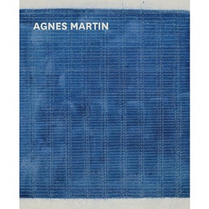 Agnes Martin - by  Frances Morris & Tiffany Bell (Hardcover) - 1 of 1