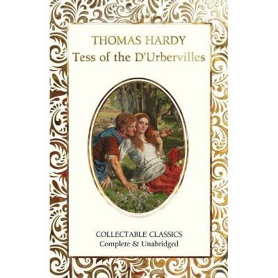 Tess of the d'Urbervilles - (Flame Tree Collectable Classics) by  Thomas Hardy (Hardcover)