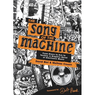 The Song of the Machine - by  David Blot & Mathias Cousin (Hardcover)