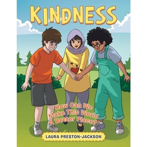 Kindness - by  Laura Preston-Jackson (Paperback) - 1 of 1
