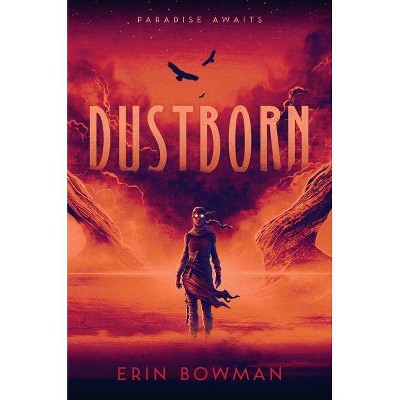 Dustborn - by  Erin Bowman (Hardcover)