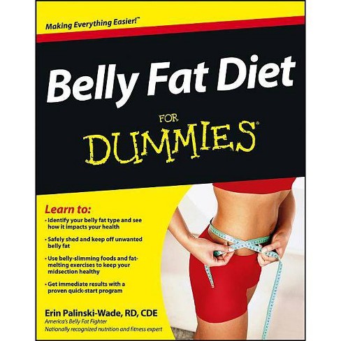 Belly Fat Diet For Dummies - (for Dummies) By Erin Palinski-wade