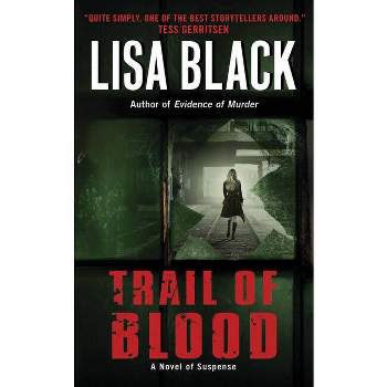 Trail of Blood - (Theresa MacLean Novels) by  Lisa Black (Paperback)