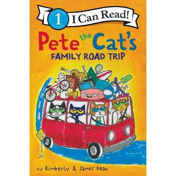 Pete the Cat's Family Road Trip - (I Can Read Level 1) by  James Dean & Kimberly Dean (Hardcover)