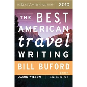 The Best American Travel Writing - by  Jason Wilson (Paperback) - 1 of 1