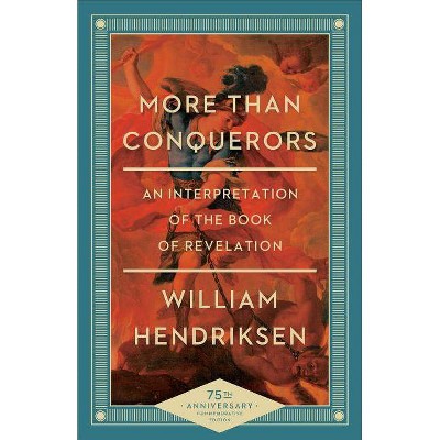 More Than Conquerors - 75th Edition by  William Hendriksen (Paperback)