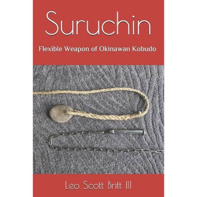 Suruchin - by  Leo Scott Britt (Paperback)