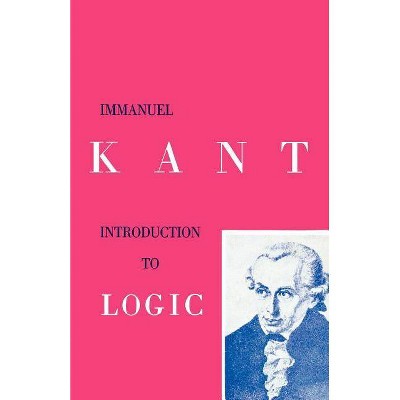 Introduction to Logic - by  Immanuel Kant (Paperback)