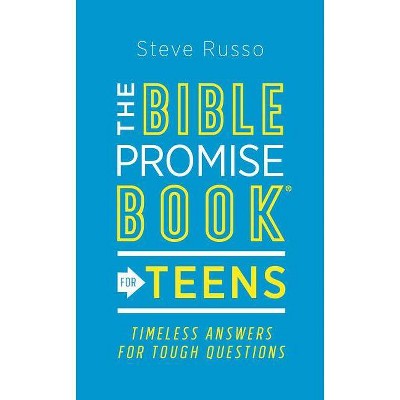 Bible Promise Book(r) for Teens - by  Steve Russo (Paperback)