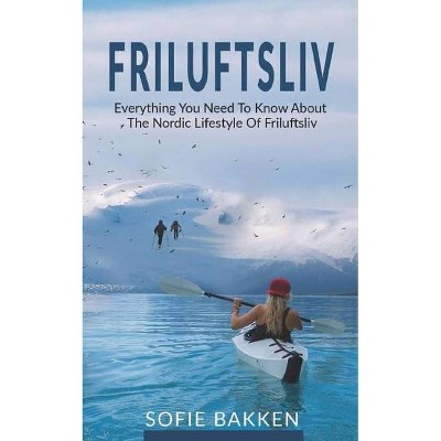 Friluftsliv - by  Sofie Bakken (Paperback)