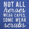 Mens Not All Heroes Wear Capes Some Wear Scrubs Tshirt Funny Nurse   Tee - Crazy Dog Men's T Shirt - 2 of 4