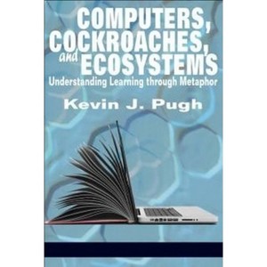 Computers, Cockroaches, and Ecosystems - by  Kevin J Pugh (Paperback) - 1 of 1