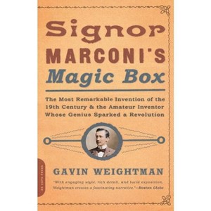 Signor Marconi's Magic Box - by  Gavin Weightman (Paperback) - 1 of 1