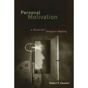Personal Motivation - by  Robert P Cavalier (Paperback) - 1 of 1