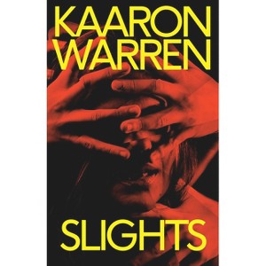 Slights - 2nd Edition by  Kaaron Warren (Paperback) - 1 of 1