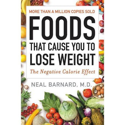 Foods That Cause You to Lose Weight - by  Neal Barnard (Paperback)