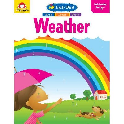 Early Bird Weather - (Early Birds) by  Evan-Moor Educational Publishers (Paperback)