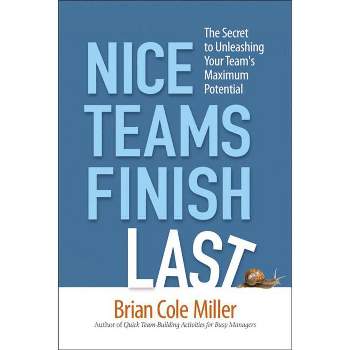 Nice Teams Finish Last - by  Brian Miller (Paperback)