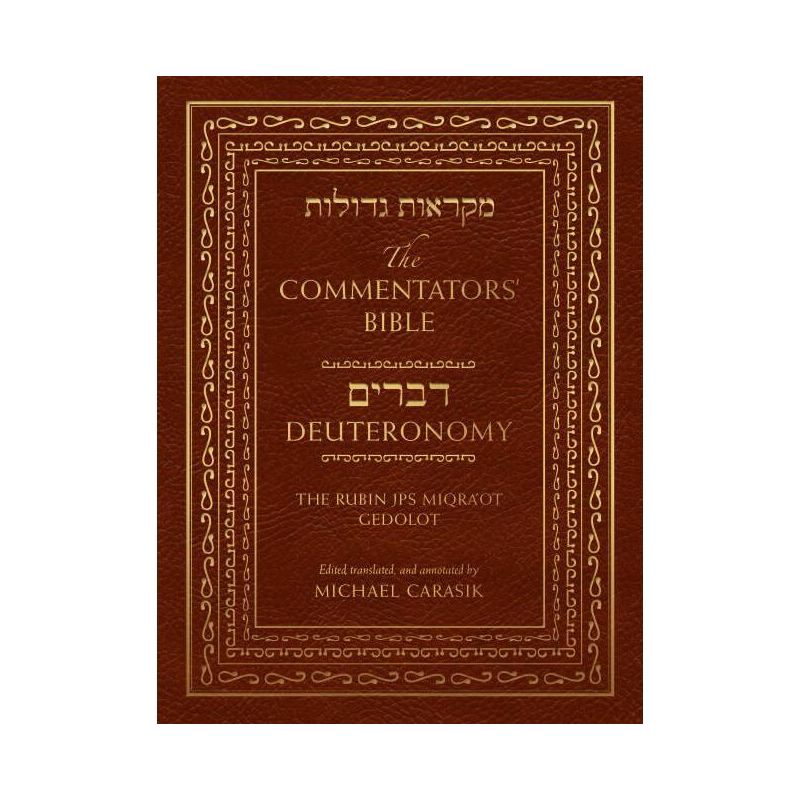 The Commentators' Bible: Deuteronomy - Annotated by  Michael Carasik (Hardcover), 1 of 2