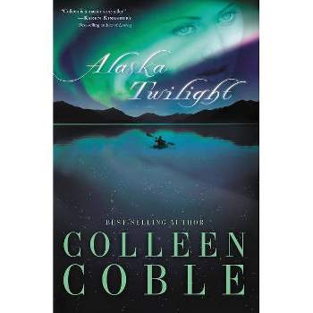 Alaska Twilight - (Women of Faith Fiction) by  Colleen Coble (Paperback)