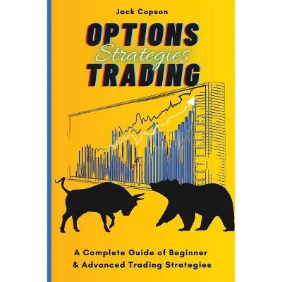 Options Trading Strategies - by  Jack Copson (Paperback)