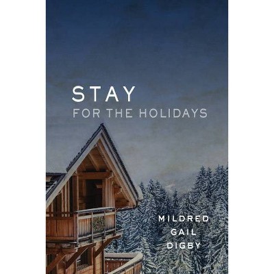 Stay for the Holidays - Large Print by  Mildred Gail Digby (Paperback)