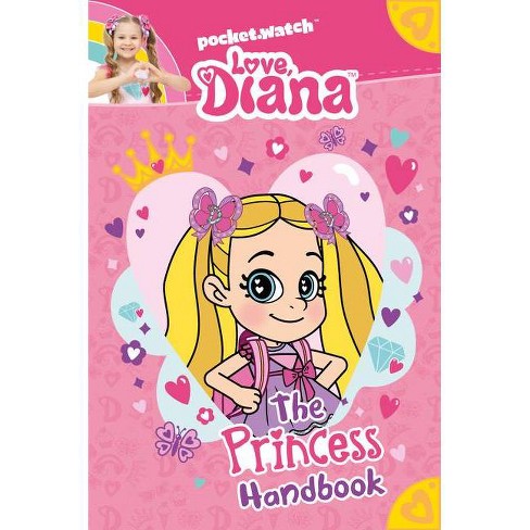 Love, Diana: The Princess Handbook - By Inc Pocketwatch (paperback) : Target
