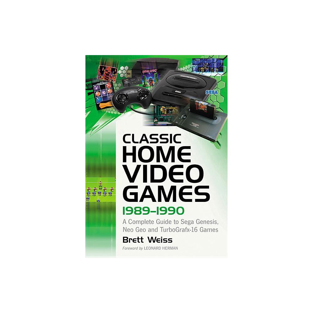 Classic Home Video Games, 1989-1990 - by Brett Weiss (Paperback)