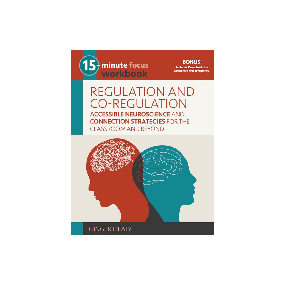 15-Minute Focus: Regulation and Co-Regulation Workbook - by Ginger Healy (Paperback)