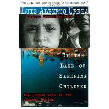 By the Lake of Sleeping Children - by  Luis Urrea (Paperback)