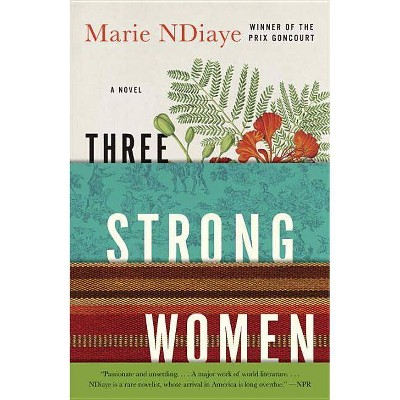 Three Strong Women - by  Marie Ndiaye (Paperback)