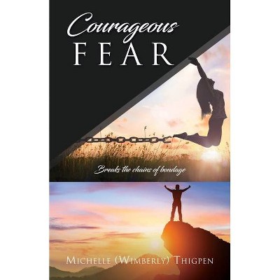 Courageous Fear - (Paperback)