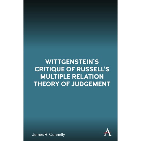 Wittgenstein's Critique of Russell's Multiple Relation Theory of Judgement - (Anthem Studies in Wittgenstein) by  James R Connelly (Paperback) - image 1 of 1