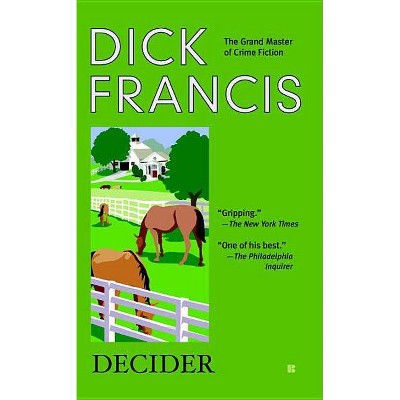 Decider - (Dick Francis Novel) by  Dick Francis (Paperback)