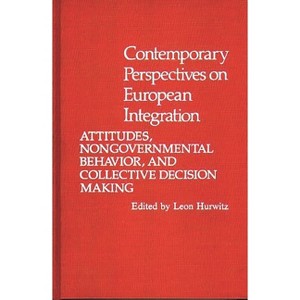 Contemporary Perspectives on European Integration - (Contributions in Political Science) by  Leon Hurwitz (Hardcover) - 1 of 1